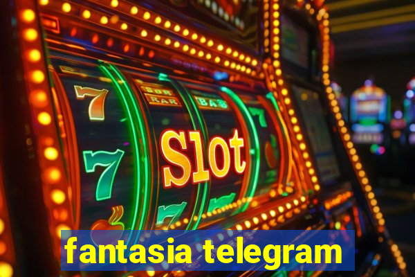 fantasia telegram